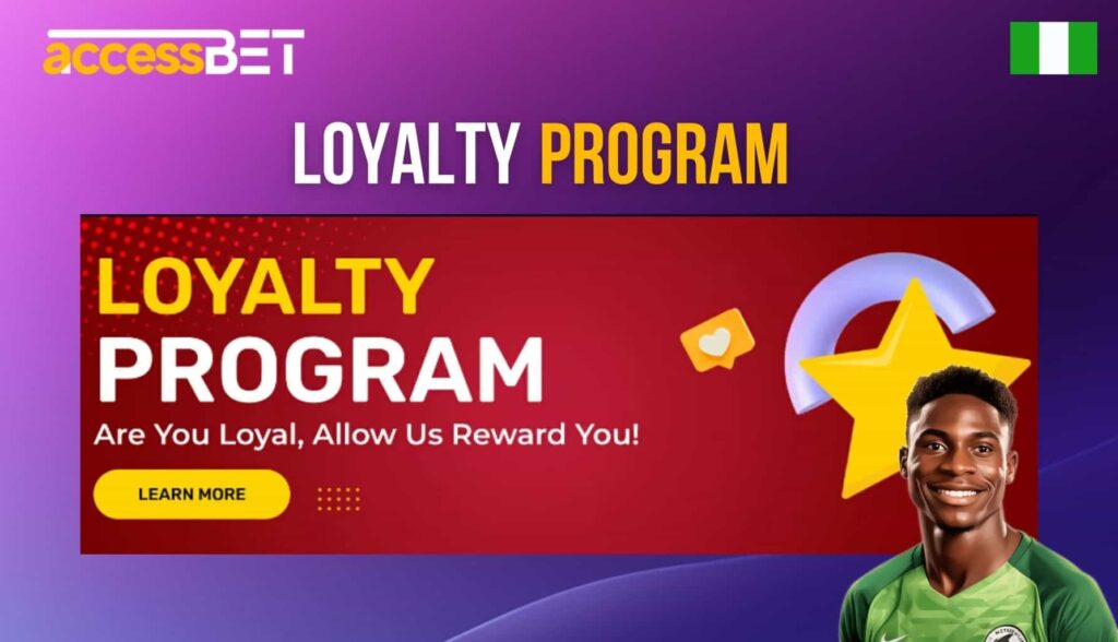 What is Accessbet Nigeria Loyalty program